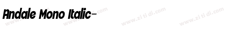 Andale Mono Italic字体转换 Andale Mono Italic字体转换